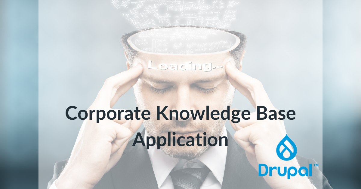 Drupal Development: Corporate Knowledge Base Application - Outright ...